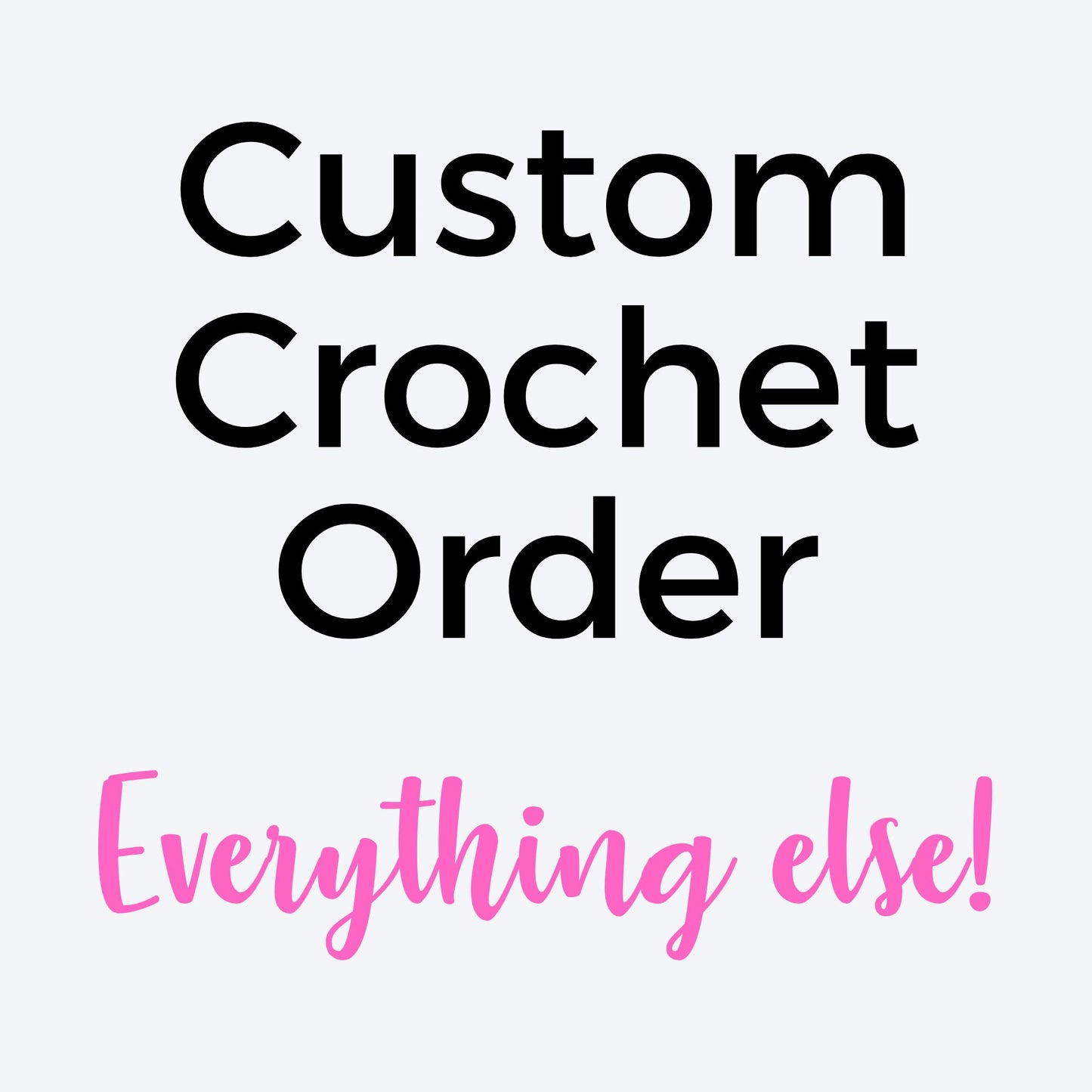 CUSTOM CROCHET ORDER